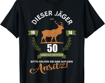 Herren 50. Geburtstag Mann Geschenk ( jeder andere Jahrgang personalisierbar ) lustig 1974 Jagd Hirsch Jäger T-Shirt S - 4XL