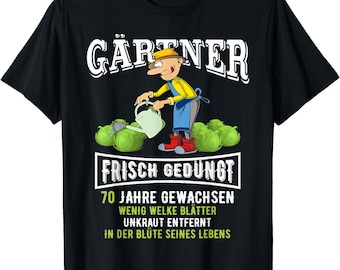 70. Geburtstag Mann Geschenk lustig Gärtner 70 Jahre T-Shirt S - 4XL