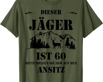 60 Geburtstag Mann Geschenk lustig Jäger Legende Jagd T-Shirt T-Shirt S - 4XL