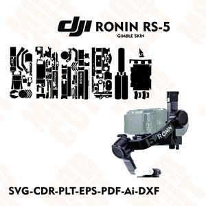 May include: Black DJI Ronin RS-5 Gimble Skin with a diagram of the skin's components. The image also shows the Ronin RS-5 gimbal in black. The text "SVG-CDR-PLT-EPS-PDF-Ai-DXF" is at the bottom.