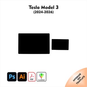 Könnte beinhalten: Weißer Hintergrund mit dem Text "Tesla Model 3 (2024-2026)". Darunter zwei schwarze Rechtecke. Unten Icons für Photoshop, Illustrator, PDF und CorelDRAW. Unten rechts Text "INTERIOR PPF TEMPLATE".