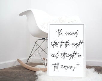 Digital Print / Wall Art / Printable Peter Pan Inspired Wall Art / The Second Star To The Right And Straight On Till Morning / Quotes