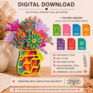 May include: A multi-layered digital design of a flower bouquet in a jar with the word LOVE on a tag. The file includes SVG, DXF, DWG, AI, EPS, PDF, and PNG formats for laser cutting machines and Cricut. Text includes DIGITAL DOWNLOAD and COMPATIBLE WITH LASER CUTTERS AND CRICUT.