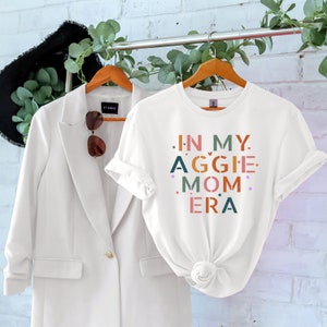 In My Aggie Mom Era short Sleeve Shirt, Aggie Mother Gift, Aggie Mom Unisex Shirt, Aggie Mama Shirt,  Aggie Mother, Aggie mama tee.