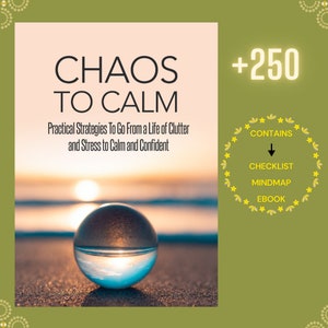 Puede incluir: Una portada de libro con el título "Chaos to Calm" en letras grandes y blancas. La portada presenta una puesta de sol sobre el océano con una bola de cristal que refleja la escena. El texto "+250" aparece en la esquina superior derecha. Un círculo con el texto "Contiene Checklist Mindmap Ebook" se encuentra en la esquina inferior derecha.