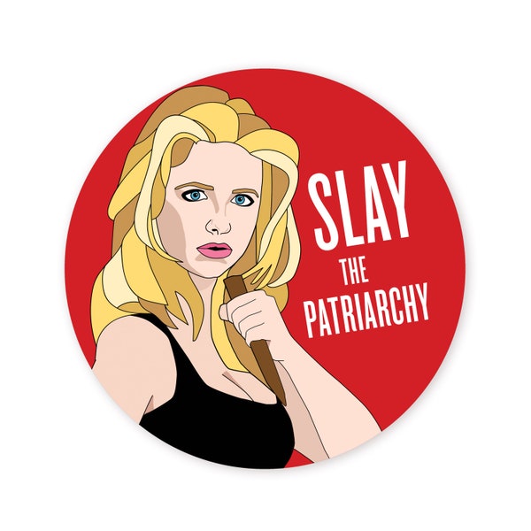 Buffy "Slay the Patriarchy" 3 Inch Vinyl Sticker, Inspired by Buffy the Vampire Slayer, Great for Laptops, Notebooks, Water Bottles, & more!