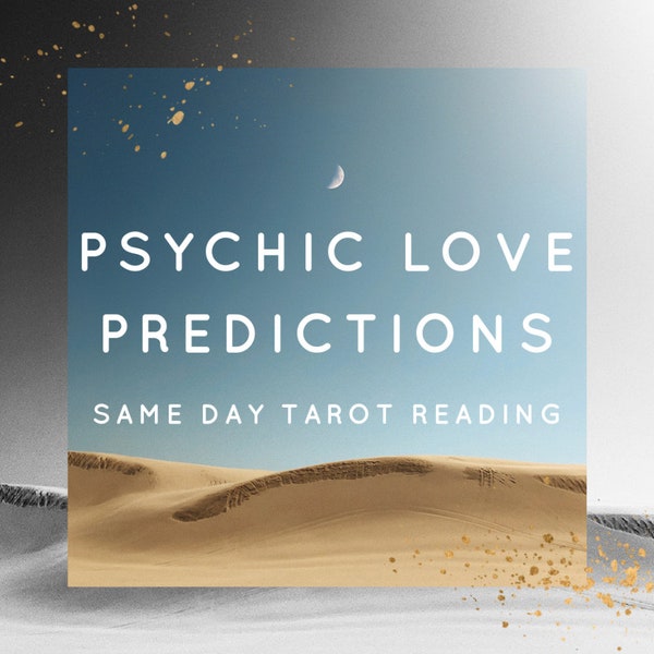 Psychic Love Predictions Tarot Reading - Same Day Delivery