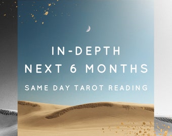 Detailed Six Month Tarot Reading - Same Day Psychic Reading, In-Depth Predictions