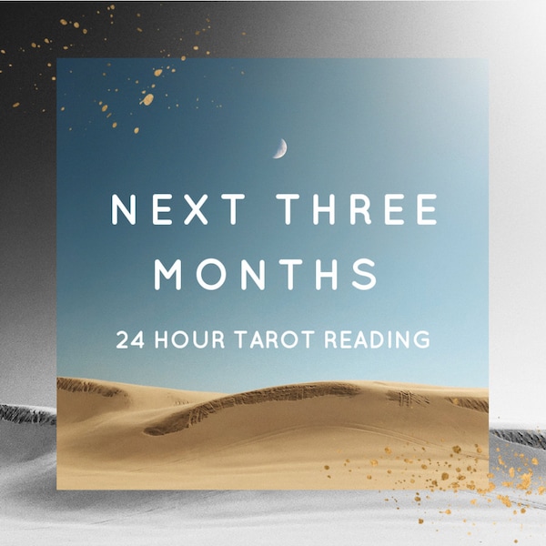 Next 3 Months - Detailed Tarot Reading - Same Day Psychic Predictions