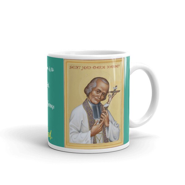 Cruciate Saint John/Jean Marie Baptiste Vianney, the Cure of Ars 10oz 15oz quote vintage White glossy mug