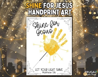 Shine for Jesus Handprint Art Printable, Illumination Let Your Light Shine Matthew 5:16, Summer VBS or New Year's Sparkler Craft Activity