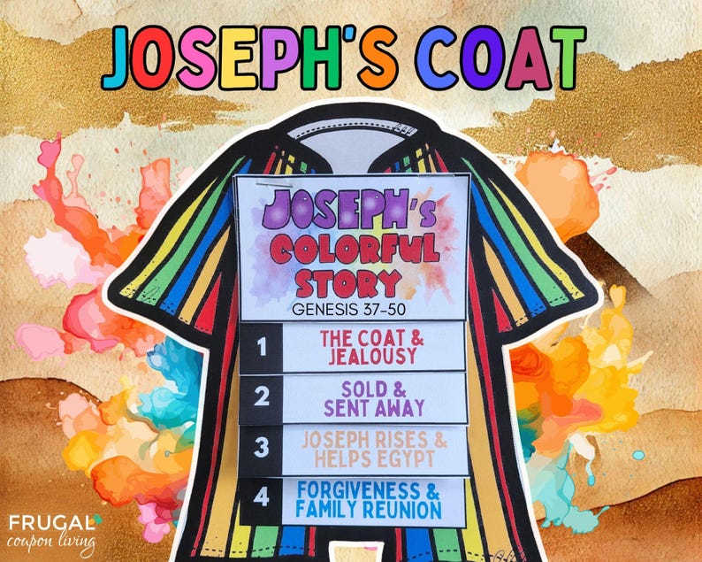 May include: A colorful rainbow coat with a white background. The coat has four tabs with text that reads "Joseph's Colorful Story", "The Coat & Jealousy", "Sold & Sent Away", "Joseph Rises & Helps Egypt", and "Forgiveness & Family Reunion".