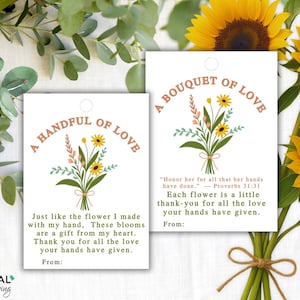May include: Two printable gift tags featuring a floral bouquet design. The text on the tags reads "A Handful of Love" and "A Bouquet of Love". The tags are ideal for adding a personal touch to gifts.