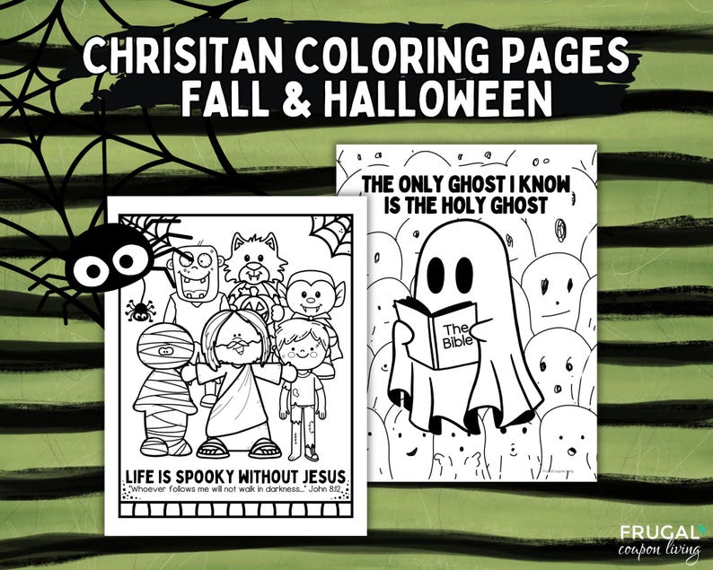 May include: Two black and white Christian coloring pages for fall and Halloween. One page shows a group of characters with the text LIFE IS SPOOKY WITHOUT JESUS. The other page features a ghost holding a book with the text THE ONLY GHOST I KNOW IS THE HOLY GHOST.