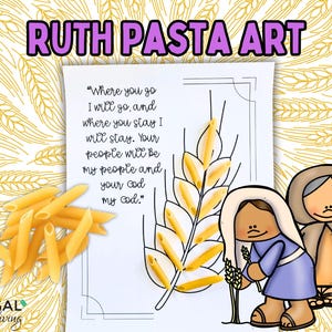 Ruth Pasta Art, Old Testament Ruth Craft for Kids, Book of Ruth Activity, Lineage of Jesus, "Where You Go, I Will Go" Ruth 1:16