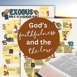 May include: A Bible-themed scavenger hunt printable with the title "Exodus" and the text "God's faithfulness and the law" in a circular design. The image includes illustrations and questions related to the book of Exodus.