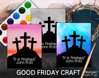 Good Friday Craft Printable, Kids' Lent Activity Watercolor Print 3 Crosses on a Hill - Sunday is Coming, It is Finished John 19:30, & Blank