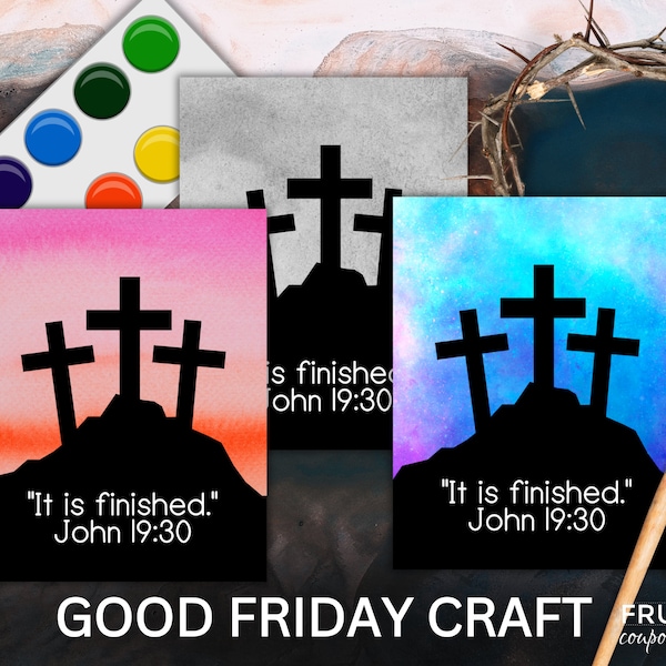 Good Friday Craft Printable, Kids' Lent Activity Watercolor Print 3 Crosses on a Hill - Sunday is Coming, It is Finished John 19:30, & Blank