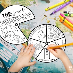 May include: A black and white printable wheel with the words "The Great Commission" and "Go therefore and teach them to observe all that I have commanded you." The wheel is divided into six sections, each with a different image and text. The wheel is on a map of the world.