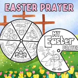 May include: A printable Easter prayer wheel with a colorful design. The wheel has six sections with different images and text, including a cross, a Bible, and a heart. The text on the wheel includes phrases like "He is Risen" and "Help me love and forgive others as Jesus does."