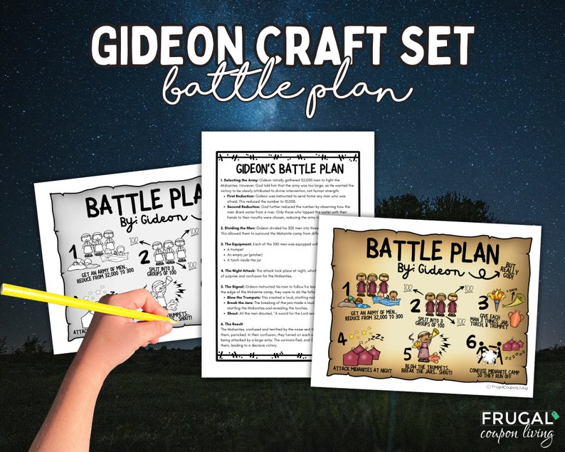 May include: A printable Gideon's Battle Plan craft set with illustrations of soldiers and a map. The text includes "Get an army of men, reduce from 12,000 to 300" and "Split into 100 groups of 300".