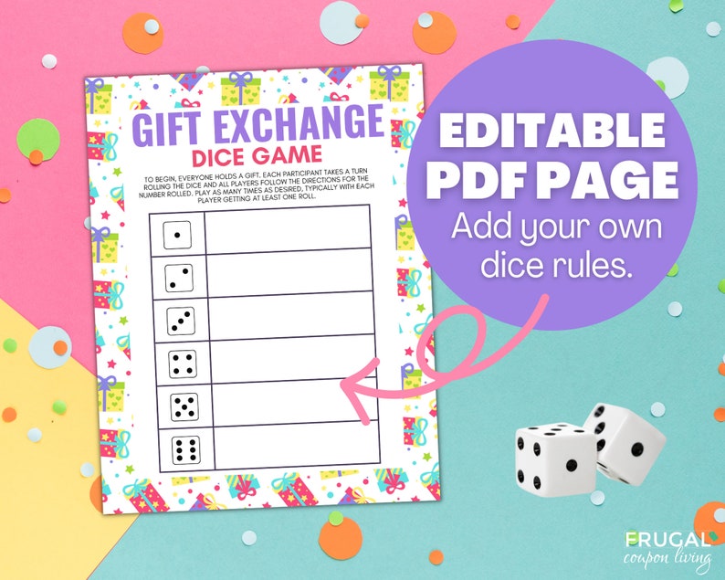 May include: Printable gift exchange dice game with a colorful background of gift boxes and stars. The game includes a blank dice roll chart with six dice images. The text "GIFT EXCHANGE DICE GAME" is at the top of the page. The text "EDITABLE PDF PAGE Add your own dice rules." is in a purple circle.