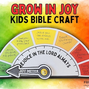 May include: A colorful craft project titled "Grow in Joy Kids Bible Craft." It features a "Joy Meter" with phrases like "Thank you for my family" and "God you protect me." The background is a watercolor blend of green, yellow, and red.