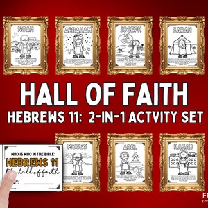 May include: A printable activity set for kids featuring a Hall of Faith theme. The set includes coloring pages of biblical figures like Noah, Abraham, Joseph, Sarah, Moses, Abel, and Rahab. The title "Hebrews 11: 2-in-1 Activity Set" is displayed in bold letters. The set also includes a "Who is Who in the Bible: Hebrews 11 the Hall of Faith" game.