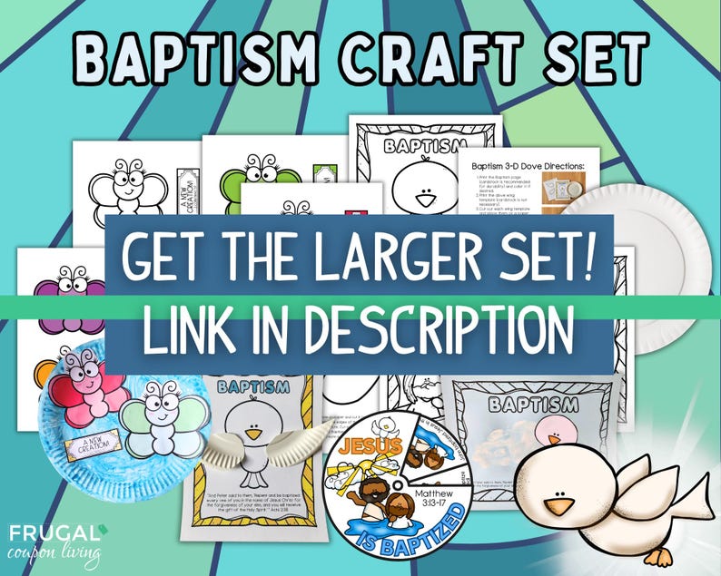 May include: A set of printable crafts for children to colour and create. The crafts feature a butterfly, a dove, and a spinning wheel with the words "Jesus is Baptized". The text "Get the larger set! Link in description" is also included.