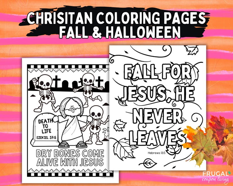 May include: Two black and white coloring pages featuring Christian themes. One page shows skeletons and a figure with the text 'Death to Life Ezekiel 37:5' and 'Dry Bones Come Alive With Jesus'. The other page features the text 'Fall for Jesus, He Never Leaves'.