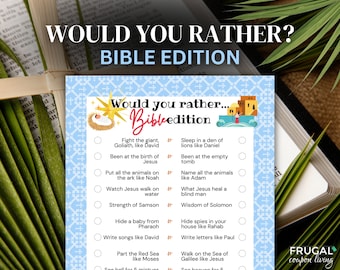 May include: A blue and white printable game card with the text "Would you rather... Bible Edition". The card features a variety of questions about the Bible, such as "Fight the giant Goliath, like David" and "Sleep in a den of lions like Daniel".