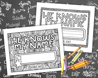 He Knows My Name Bible Verse Coloring Page, I Have Called You By Name Scripture Coloring Sheet Isaiah 43, Psalm 91 + 147, Exodus 33, John 10