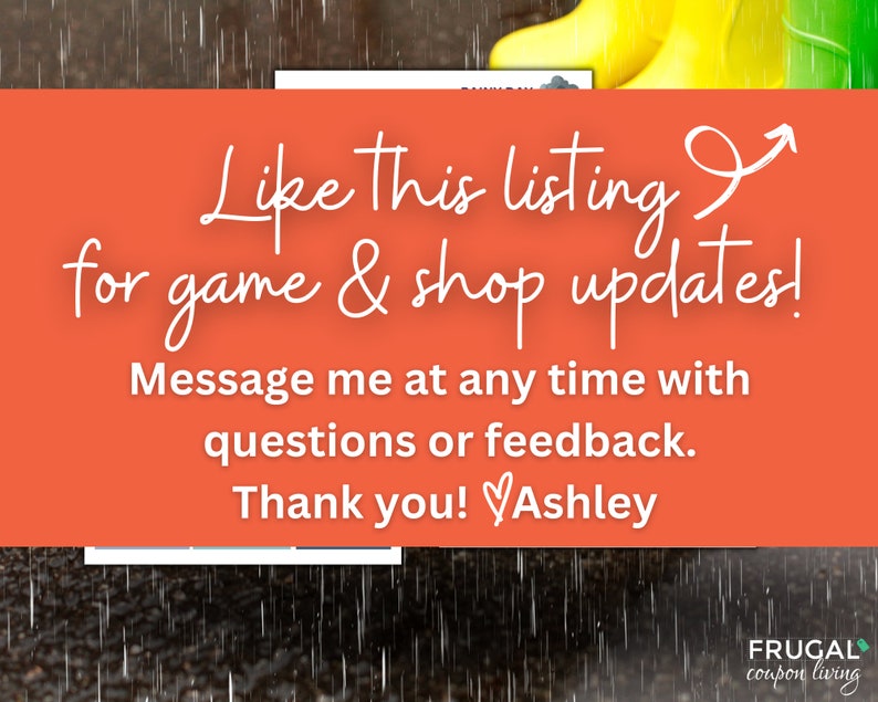 May include: A red background with white text that says "Like this listing for game & shop updates! Message me at any time with questions or feedback. Thank you! Ashley". The background is blurred and there are raindrops falling in the foreground.
