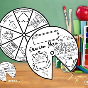 May include: A black and white printable paper wheel craft titled Oración Para EL REGRESO A CLASES featuring a backpack, apple, and school supplies. The wheel includes sections with line art icons and Spanish text, alongside a smaller version labelled OPTION 2.