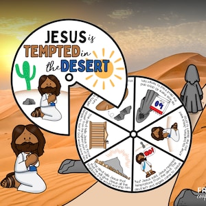May include: A colorful wheel with six sections, each depicting a scene from the Bible story of Jesus being tempted in the desert. The wheel includes text describing the temptations Jesus faced. The text "JESUS is TEMPTED in the DESERT" is at the top of the wheel.