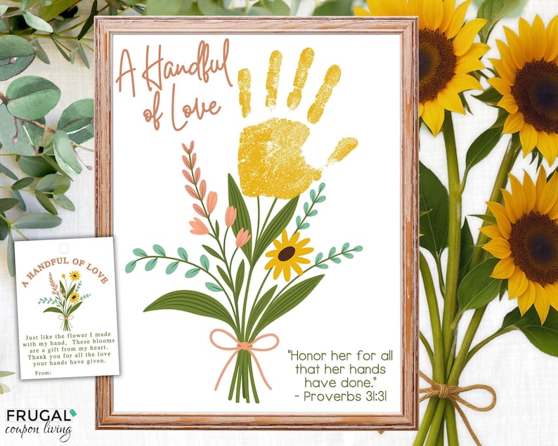 May include: A printable art print featuring a handprint design and a bouquet of flowers. The print includes the text "A Handful of Love" and a Bible verse: "Honor her for all that her hands have done." - Proverbs 31:31