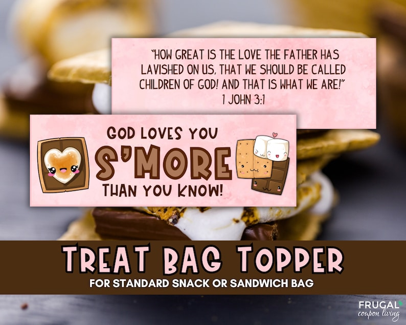 May include: Pink and brown printable treat bag topper with a s'more graphic and the text "God loves you s'more than you know!" and a Bible verse "How great is the love the Father has lavished on us, that we should be called children of God! And that is what we are!" 1 John 3:1