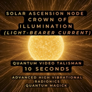 May include: A digital artwork featuring a central, glowing yellow sphere, reminiscent of the sun, with radiating golden lines. Black text boxes display phrases: "SOLAR ASCENSION NODE," "CROWN OF ILLUMINATION," and "QUANTUM VIDEO TALISMAN 10 SECONDS."