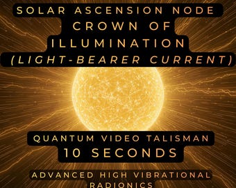 Solar Ascension Node | Lightbearer Activation, Quantum Video Talisman (PDF Guidebook Included)