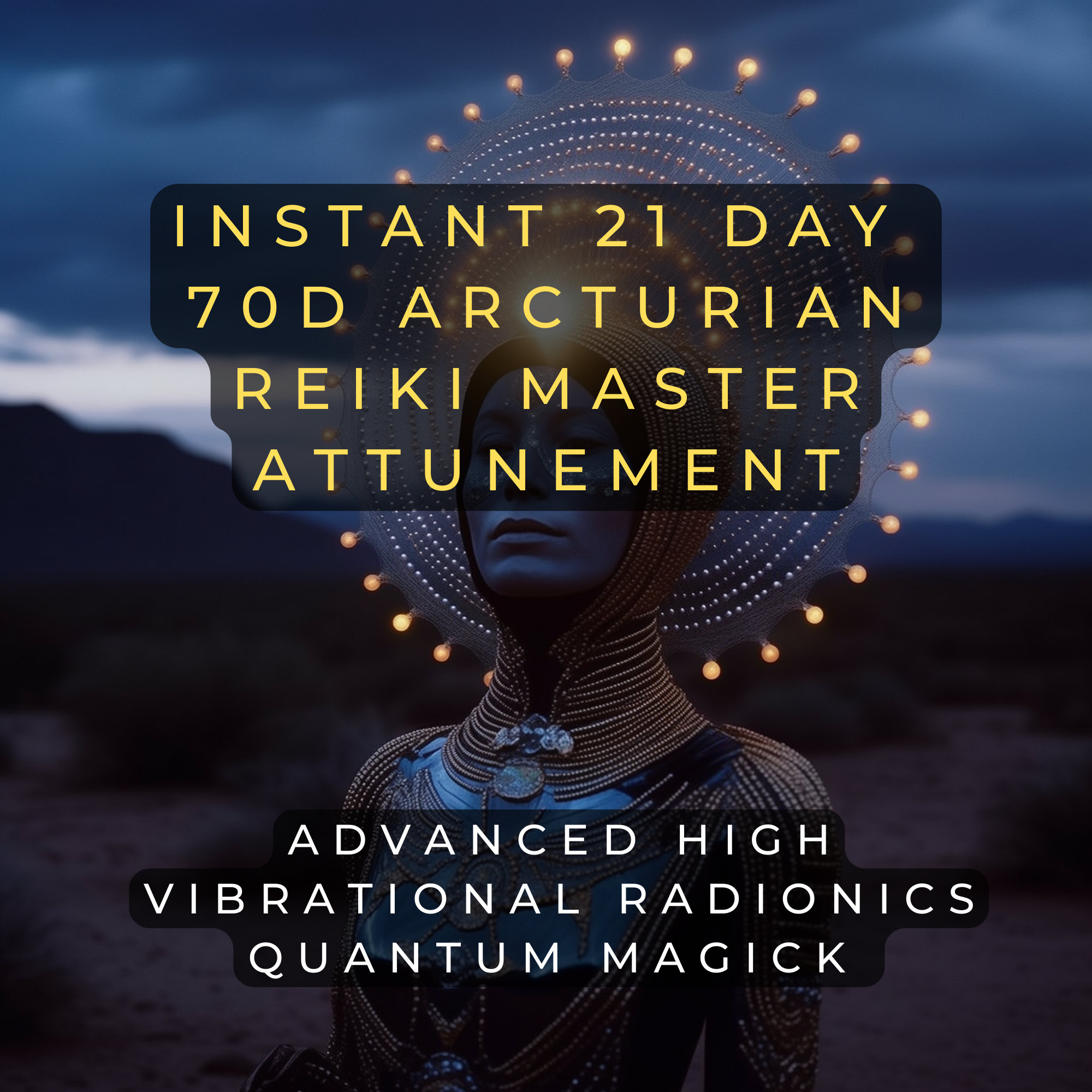 21 Day Arcturian 70D Reiki Master in ONE Radionics Session Energy Imprinting.Unlock the Next Level of Energy Healing for yourself and others