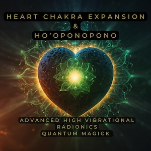 Könnte beinhalten: Digitales Kunstwerk mit einem herzförmigen Design mit komplizierten Mustern in Blau- und Grüntönen, das goldenes Licht ausstrahlt. Text: "HEART CHAKRA EXPANSION & HO'OPONOPONO" und "ADVANCED HIGH VIBRATIONAL RADIONICS QUANTUM MAGICK."