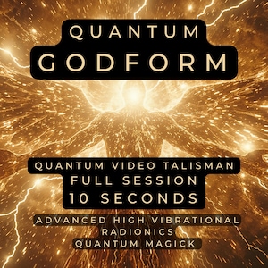 Può includere: Immagine digitale con uno sfondo dorato e luminoso e una figura centrale con le braccia tese. Il testo "QUANTUM GODFORM" è in alto, con testo aggiuntivo in basso che recita "QUANTUM VIDEO TALISMAN FULL SESSION 10 SECONDS". Altri testi includono "ADVANCED HIGH VIBRATIONAL RADIONICS QUANTUM MAGICK".