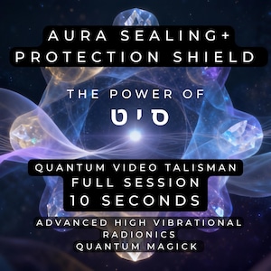 May include: An abstract digital art piece with text overlay. The text reads "AURA SEALING + PROTECTION SHIELD" and "THE POWER OF סיט". Additional text includes "QUANTUM VIDEO TALISMAN FULL SESSION 10 SECONDS". The background features swirling blue and purple light.