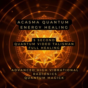 Acasma Quantum Healing Video Talisman | Higher-Self Activation, Ancestral Clearing, “I AM” Energy Upgrade