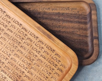 I LOVE you Tray, Wood Catchall Tray, Valet Tray, Jewelry Tray, Father's Day, Gift for Him, Gift for Her, Valentines Day, Anniversary Gift