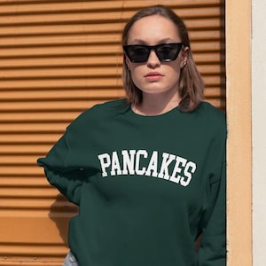 Pancakes College Sweatshirt | White Block Text | Cute Gift for Her | Pancake Lover | Custom Gift for Him