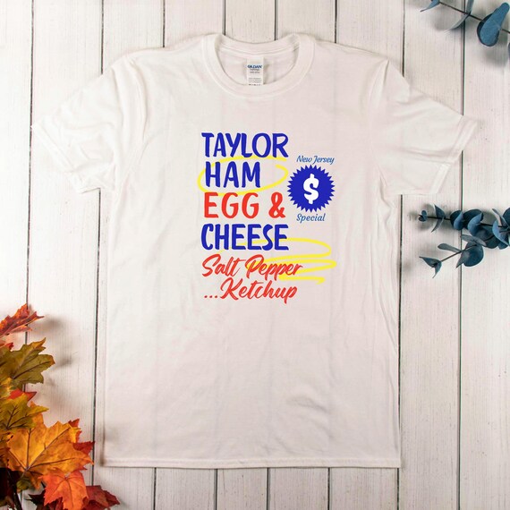 Taylor Ham, Egg And Cheese Shirt Mens Womens Kids Taylor Ham, Egg And Cheese Shirt Mens Womens Kids