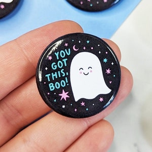 NEW! "You got this, boo!" Happy Ghost Button Pin Badges for Backpack, Bag, Jacket Mini Button Pins 1.25" Positive Cute Kawaii Ghost Pins
