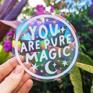 You are Pure Magic :) White Rainbow Suncatcher Sticker • Rainbow Maker Window Decal Sun Catcher Sticker, Gift for Friend