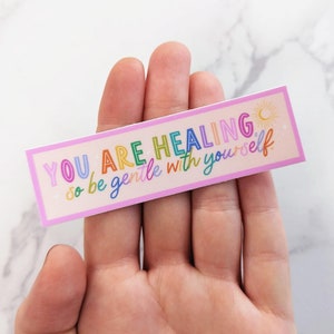 You are Healing... Colorful Rainbow Healing Sticker Mental Health Rainbow Aesthetic Sticker Laptop Mirror Water Bottle Vinyl Sticker